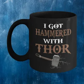 I Got Hammered With Thor Black Mug